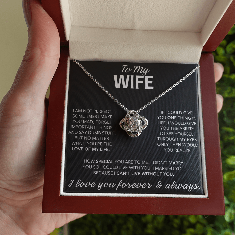 To My Wife - I Can't Live Without You - Love Knot Necklace