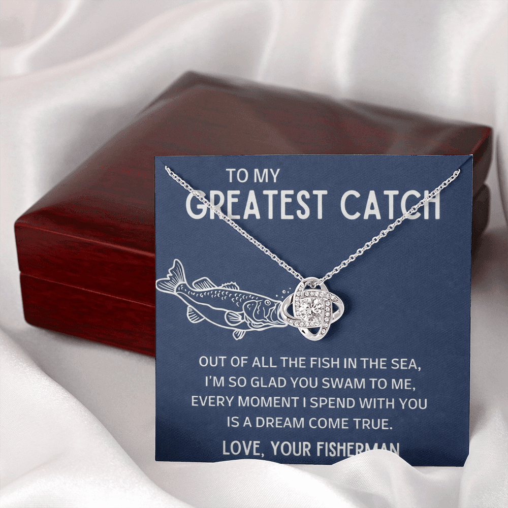 The Greatest Catch - Love Your Fisherman - Love Knot Necklace