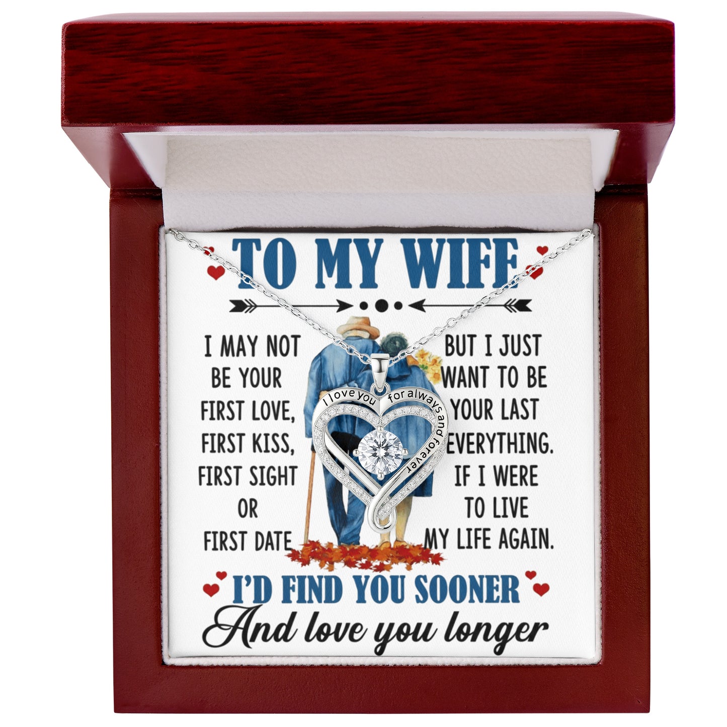 To My Wife - I May Not Be Your First Love - Love You Always Necklace