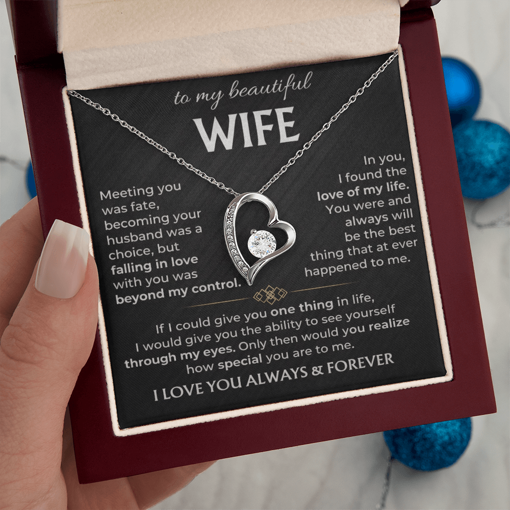 To My Wife - I Love You Always & Forever - INCLUDES FREE SHIPPING