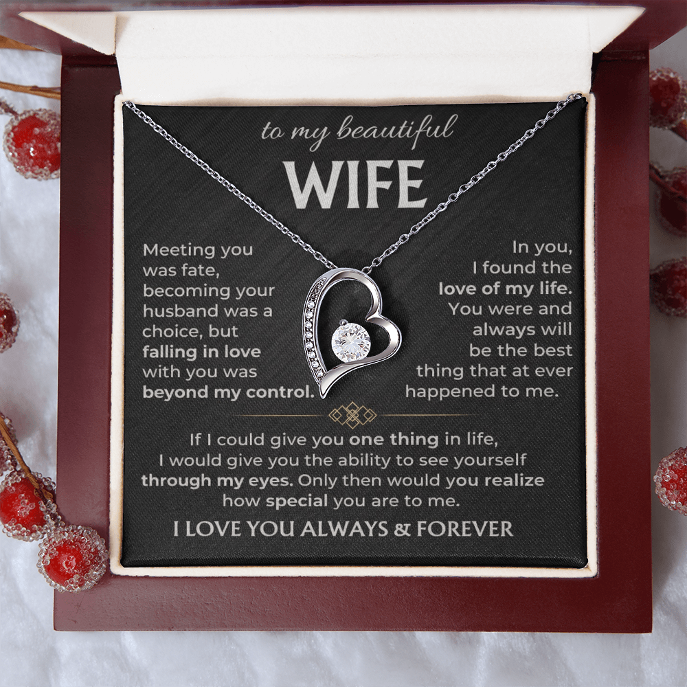 To My Wife - I Love You Always & Forever - INCLUDES FREE SHIPPING