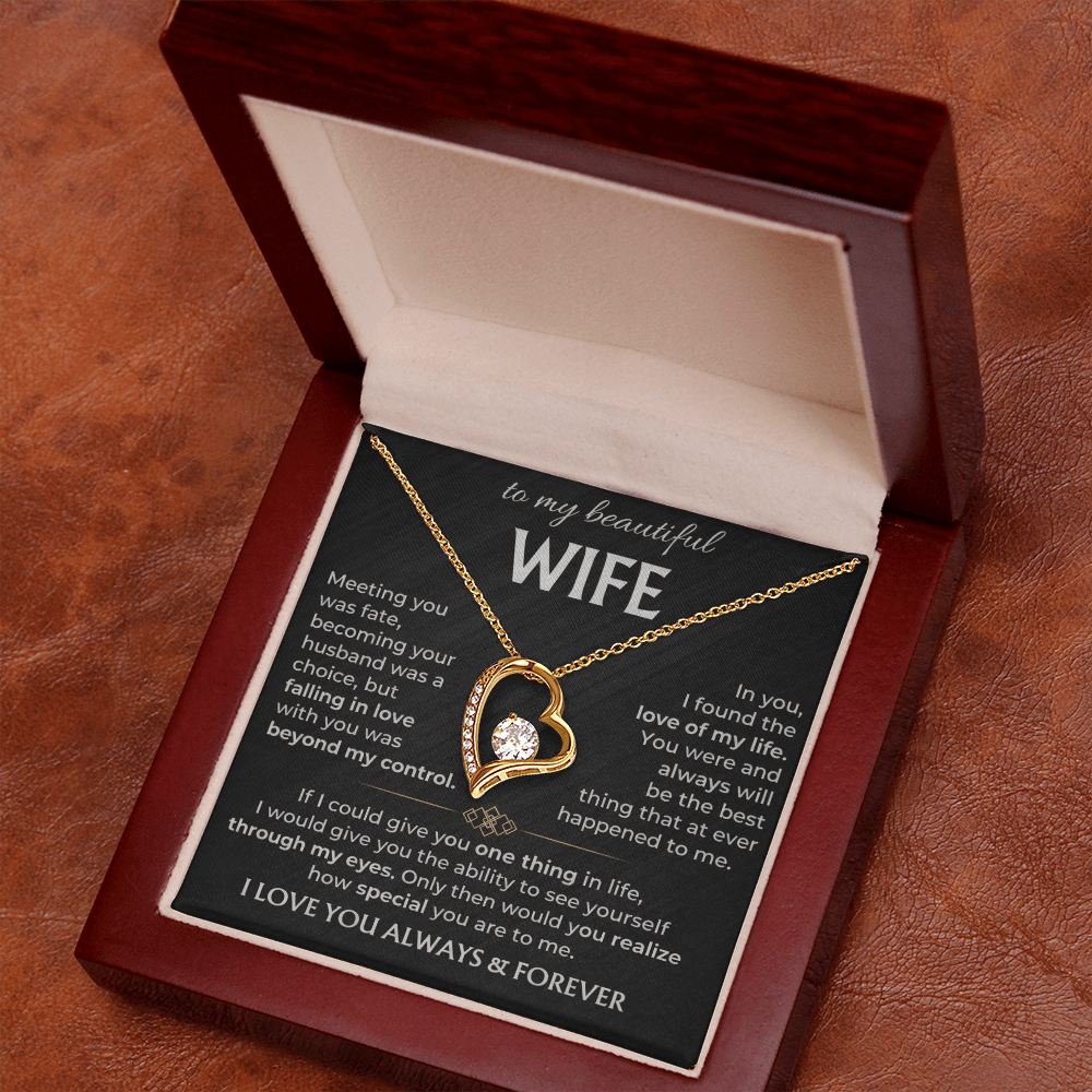 To My Wife - I Love You Always & Forever - INCLUDES FREE SHIPPING