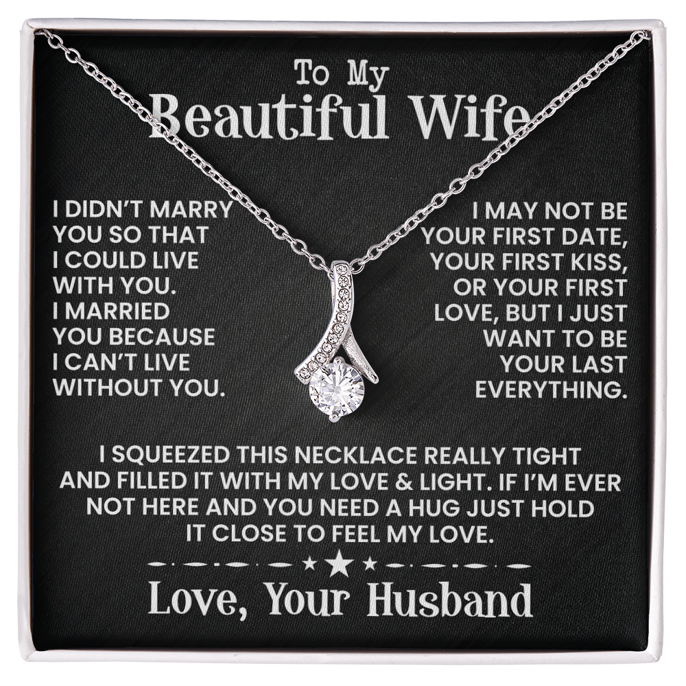 To My Beautiful Wife -  Alluring Beauty Necklace - INCLUDES FREE SHIPPING