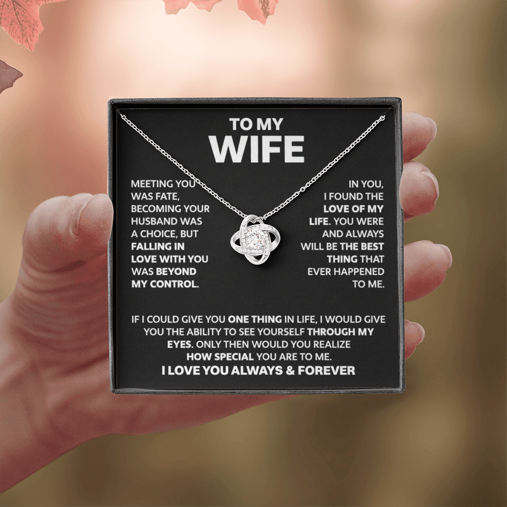 To My Wife - Love Of My Life - Love Knot Necklace - INCLUDES FREE SHIPPING