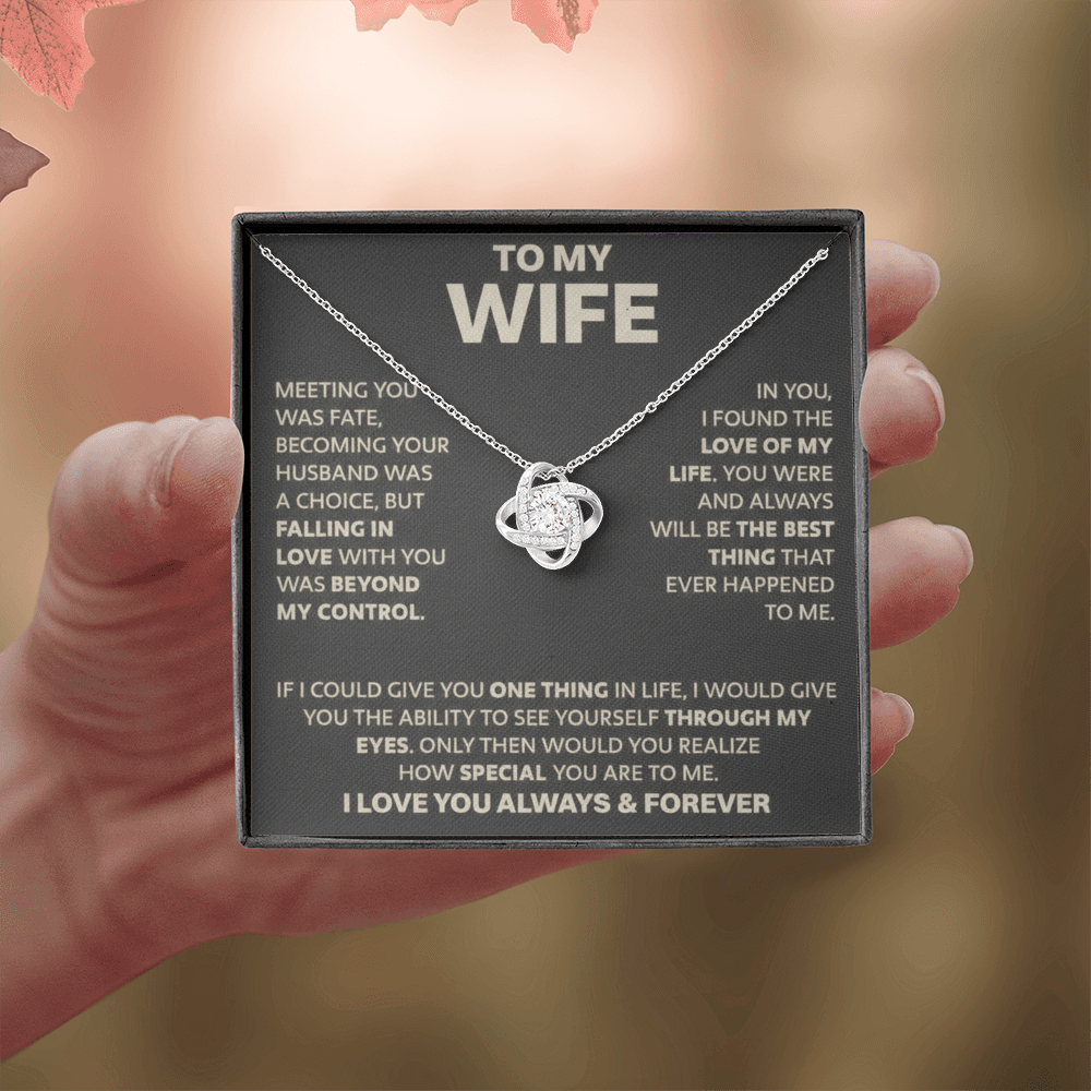 To My Wife - If I Could Give You One Thing - Love Knot Necklace