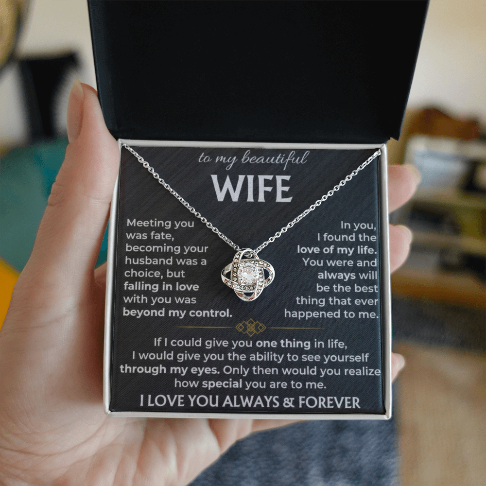 To My Beautiful Wife - Meeting You Was Fate - Love Knot Necklace - INCLUDES FREE SHIPPING