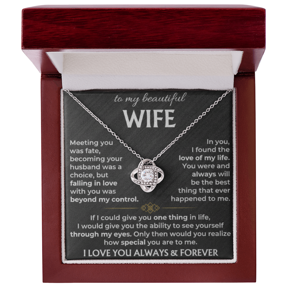 To My Beautiful Wife - Meeting You Was Fate - Love Knot Necklace - INCLUDES FREE SHIPPING