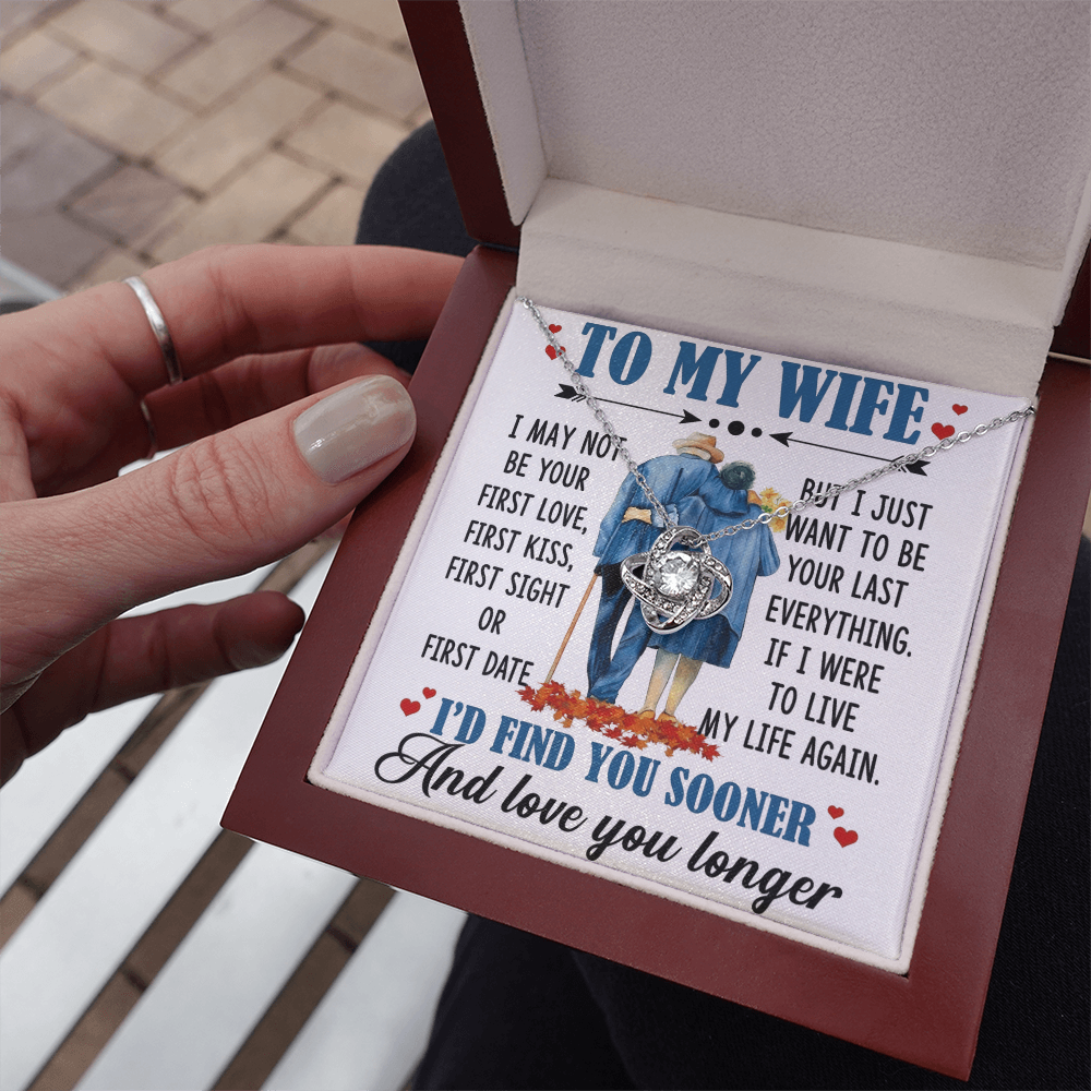 To My Wife - I May Not Be Your First Love - Love Knot Necklace
