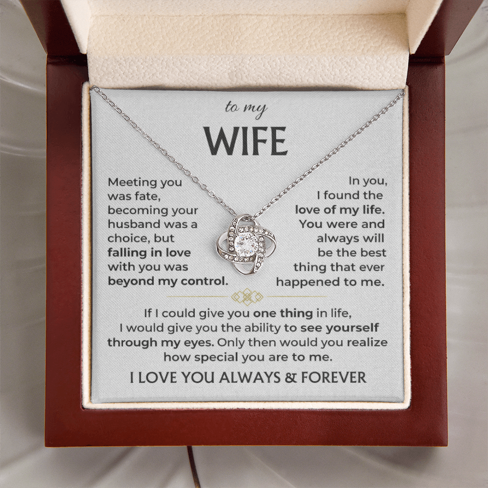 To My Wife - Meeting You Was Fate - Love Knot Necklace - INCLUDES FREE SHIPPING