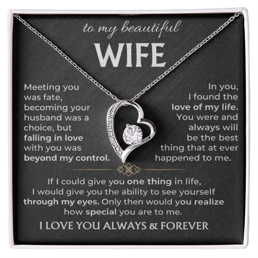 To My Wife - I Love You Always & Forever - INCLUDES FREE SHIPPING