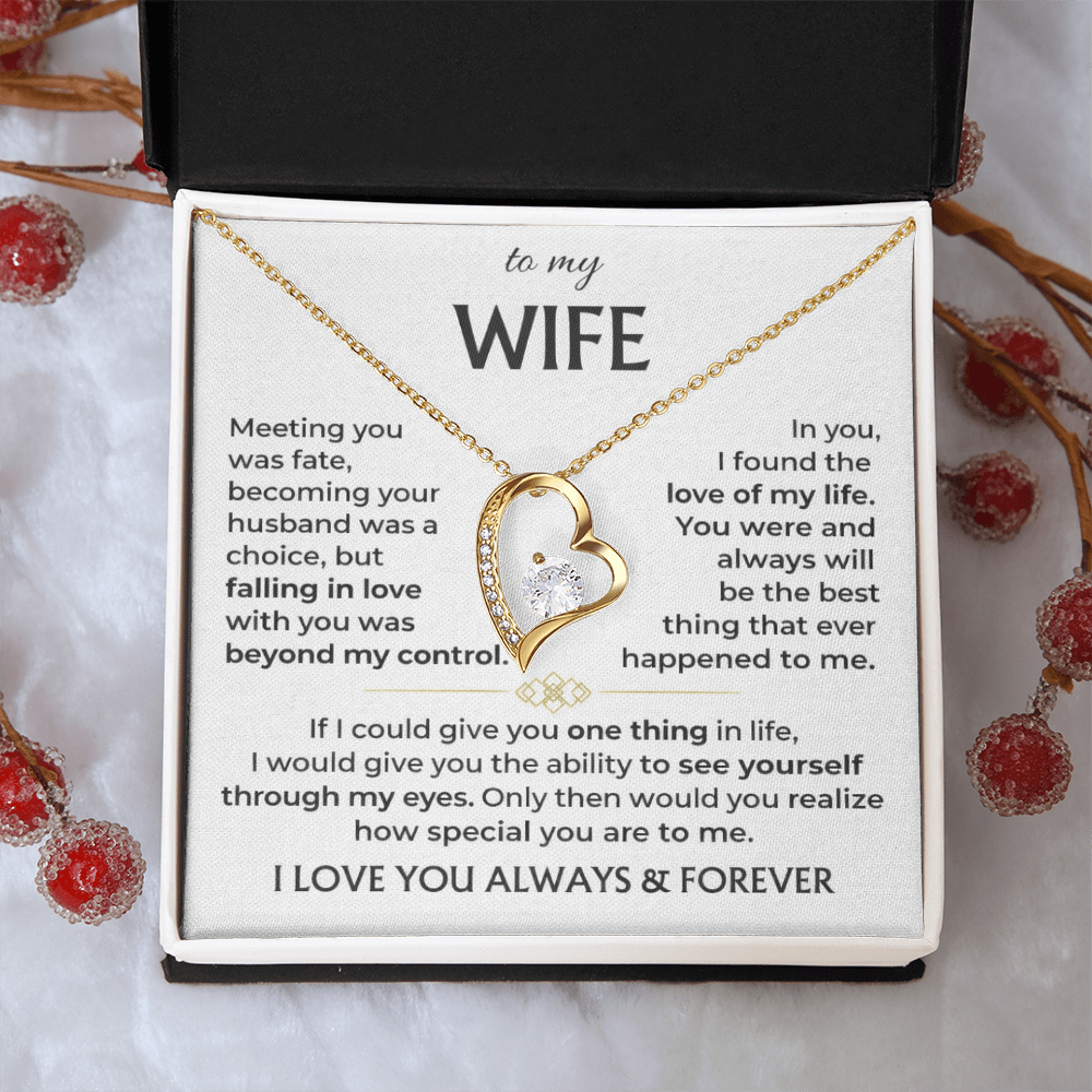 To My Wife - I Love You Always & Forever - INCLUDES FREE SHIPPING