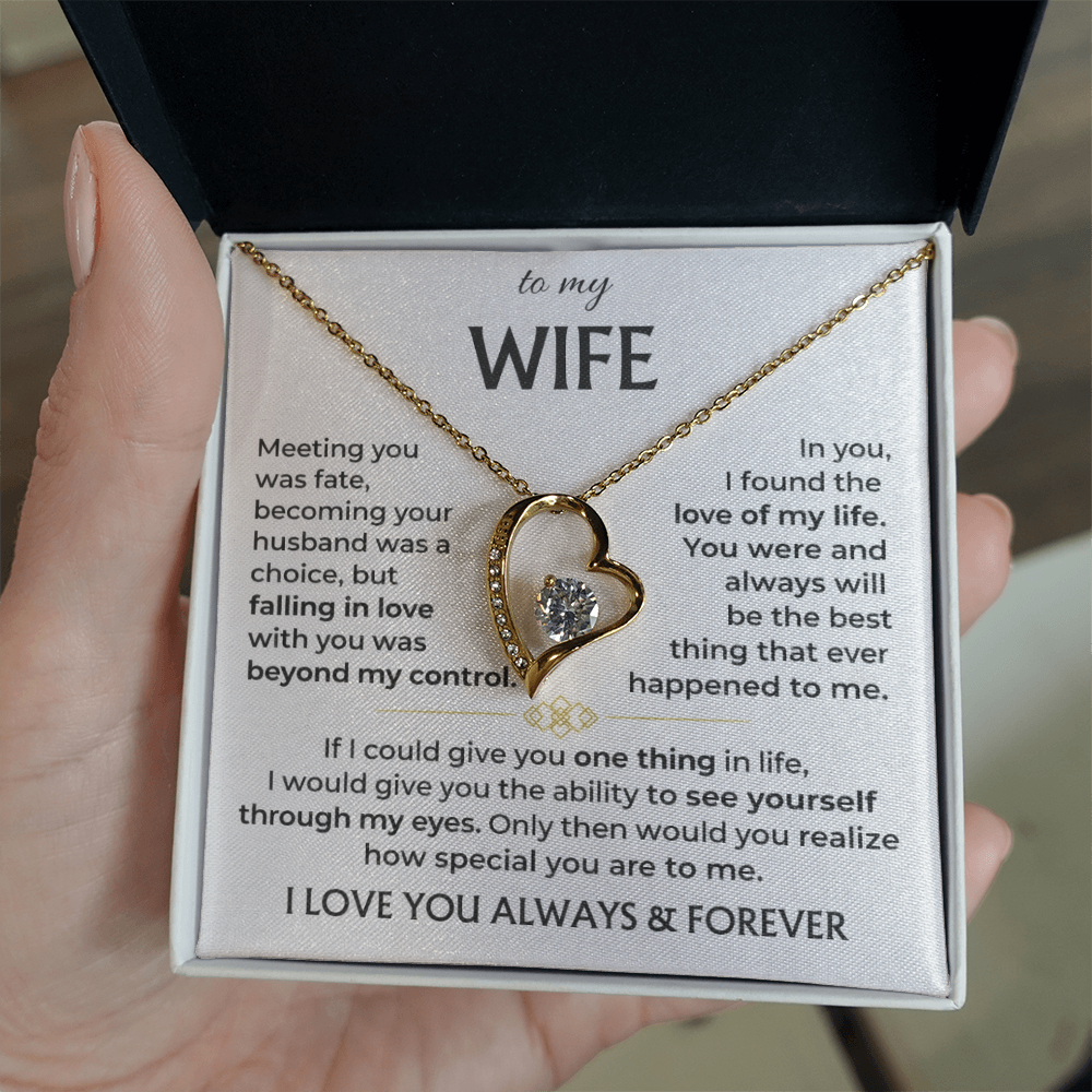 To My Wife - I Love You Always & Forever - INCLUDES FREE SHIPPING
