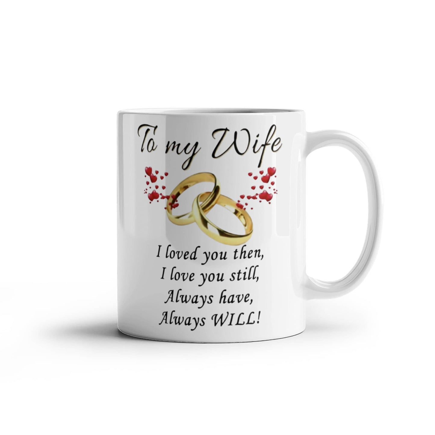 To My Wife - I Love You - Mug
