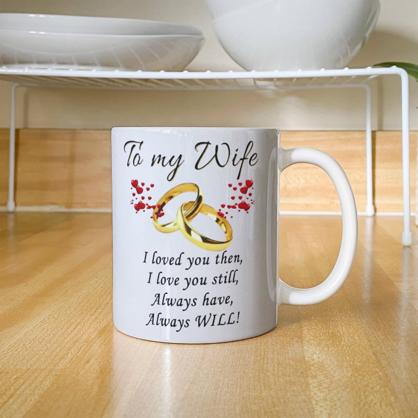 To My Wife - I Love You - Mug