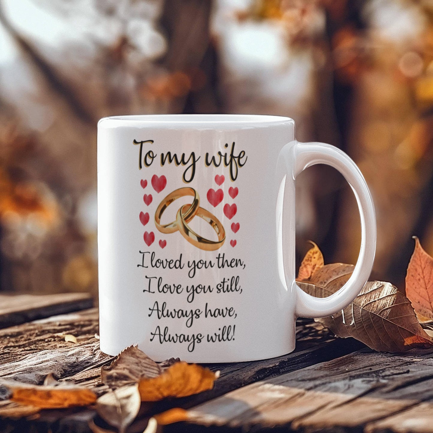 To My Wife - I Love You - Mug