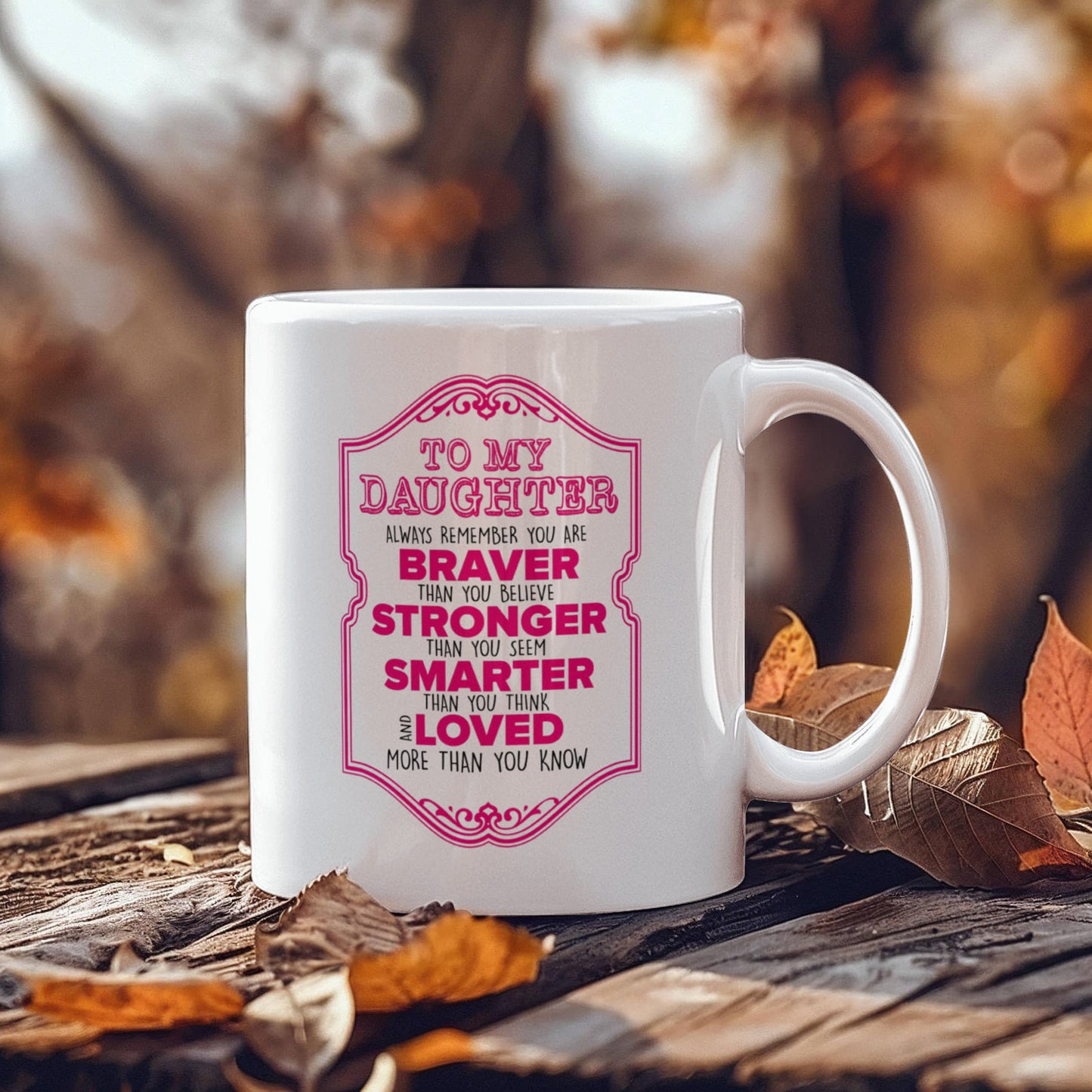 Daughter - Braver - Mug