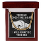 Through Good Times & Bad - Cuban Link Chain